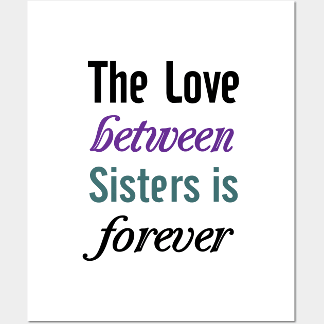 Sisters Forever Wall Art by almosthome